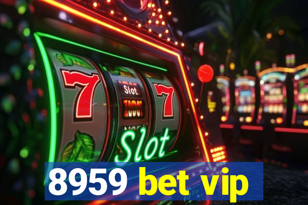 8959 bet vip